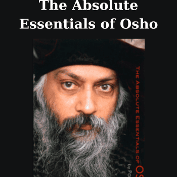 The Absolute Essentials of Osho By Paul Chek