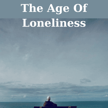 The Age Of Loneliness By BBC