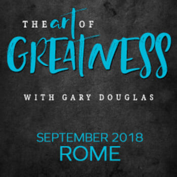 The Art of Greatness September 18 Rome By Gary Douglas