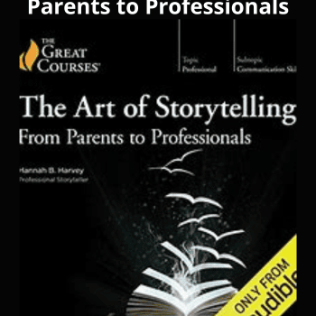 The Art of Storytelling: From Parents to Professionals
