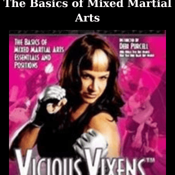 The Basics of Mixed Martial Arts By Vicious Vixens Debi Purcel