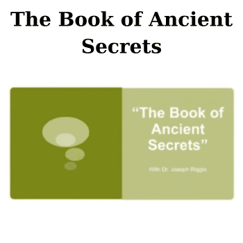 The Book of Ancient Secrets By Joseph Riggio