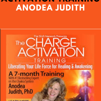 The Charge Activation Training By Anodea Judith