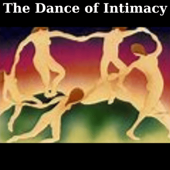 The Dance of Intimacy By Harriet Lemer