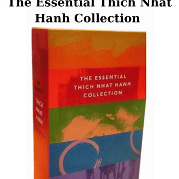 The Essential Thich Nhat Hanh Collection By Thich Nhat Hanh