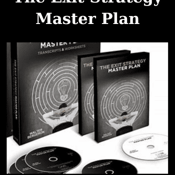 The Exit Strategy Master Plan By Walter Bergeron and GKIC