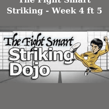 The Fight Smart Striking - Week 4 ft 5 By Dojo