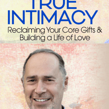 The Heart And Soul of True Intimacy By Ken Page