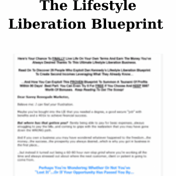 The Lifestyle Liberation Blueprint By Dan Kennedy