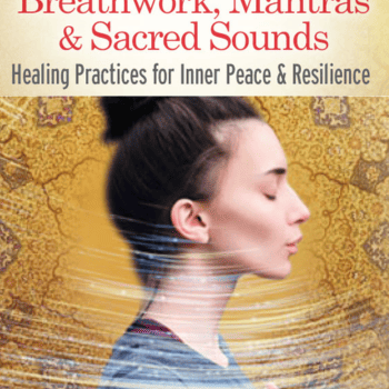 The Mystical Power of Sufi Breathwork - Mantras and Sacred Sounds By Pir Shabda Kahn