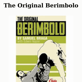 The Original Berimbolo By Samuel Braga