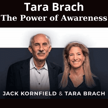 The Power of Awareness By Jack Kornfield and Tara Brach