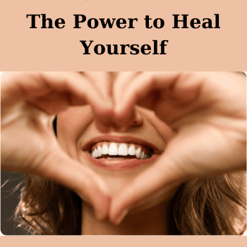 The Power to Heal Yourself By Margaret Paul