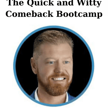The Quick and Witty Comeback Bootcamp By Barron Cruz