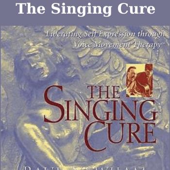 The Singing Cure By Paul Newham