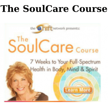 The SoulCare Course By Joan Borysenko