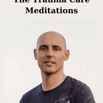 The Trauma Care Meditations By Roland Bal