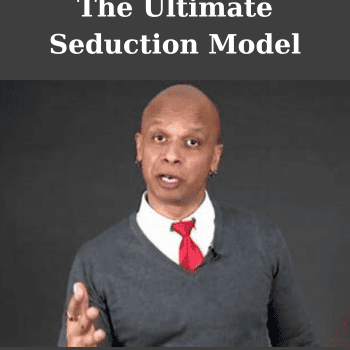 The Ultimate Seduction Model By Deepak Wayne