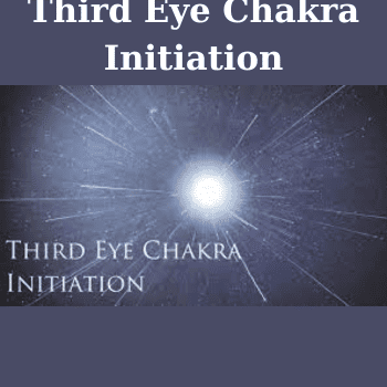 Third Eye Chakra Initiation By James S
