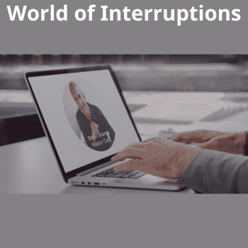 Time Management in a World of Interruptions