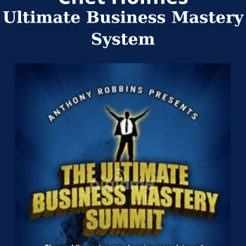Ultimate Business Mastery System By Anthony Robbins and Chet Holmes