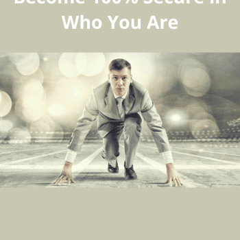 Unshakable Confidence: Become 100% Secure in Who You Are