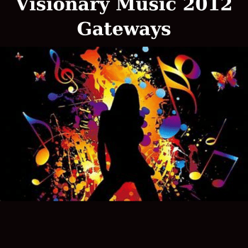 Visionary Music 2012 Gateways By Shapeshifter