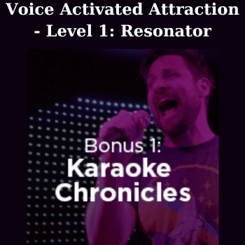 Voice Activated Attraction - Level 1: Resonator By RSD Jeffy