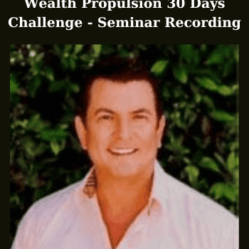 Wealth Propulsion 30 Days Challenge - Seminar Recording By Chris Howard