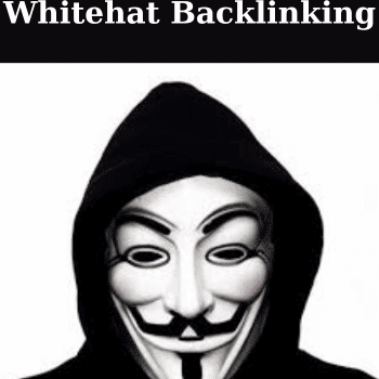 Whitehat Backlinking By Mr X