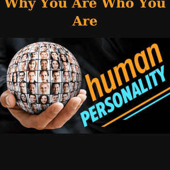 Why You Are Who You Are By Mark Leary