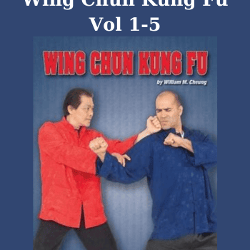 Wing Chun Kung Fu Vol 1-5 By William Cheung
