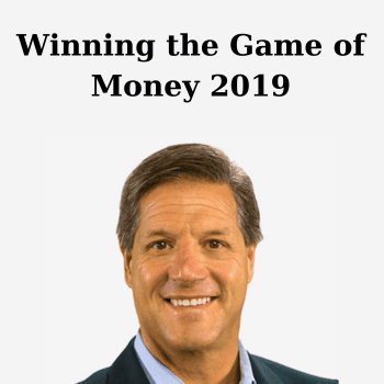 Winning the Game of Money 2019 By John Assaraf