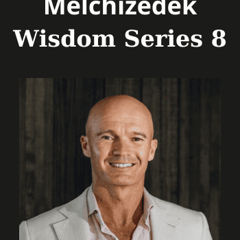 Wisdom Series 8 By Christof Melchizedek