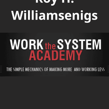 Work The System Academy By Roy H. Williams
