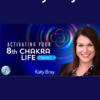 Your 8th Chakra Life By Katy Bray