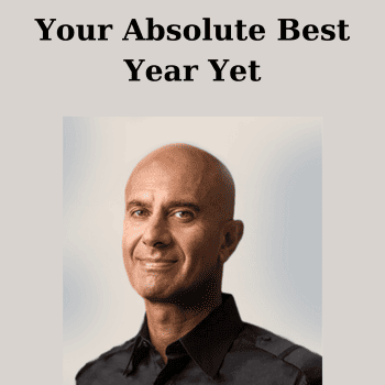 Your Absolute Best Year Yet By Robin Sharma