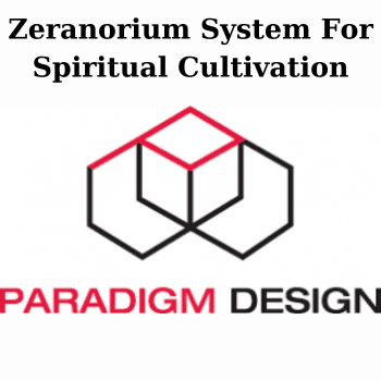 Zeranorium System For Spiritual Cultivation By Paradigm Designs