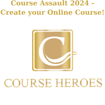 Course Assault 2024 - Create your Online Course! By Course Heroes