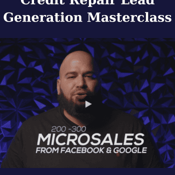 Credit Repair Lead Generation Masterclass By Carlos Corona Jr