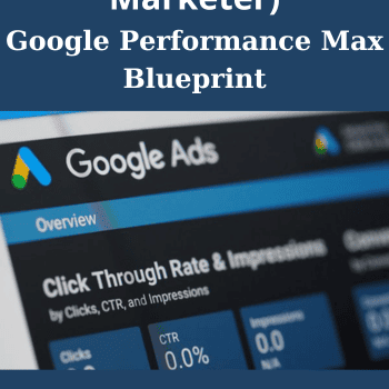 Google Performance Max Blueprint  -  Bretty Curry (Smart Marketer)