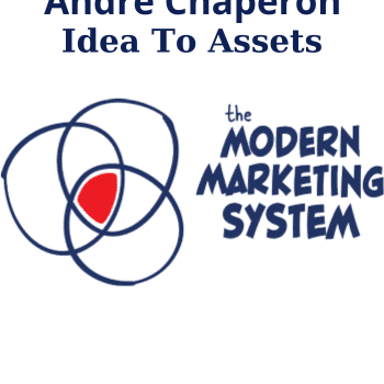 Idea To Assets By Shawn Twing and Andre Chaperon
