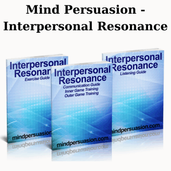 Mind Persuasion - Interpersonal Resonance By George Hutton