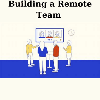 Building a Remote Team (Hire Your Next Superstar for $500 a Month) By Duy Nguyen