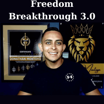 Freedom Breakthrough 3.0 By Jonathan Montoya