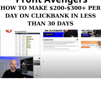 HOW TO MAKE $200-$300+ PER DAY ON CLICKBANK IN LESS THAN 30 DAYS By Mark Vaudreuil and Profit Avengers
