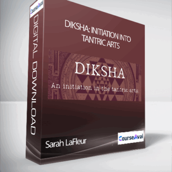 $135 for Sarah LaFleur - DIKSHA: Initiation Into Tantric Arts Course