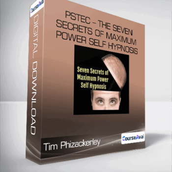 $21 for Tim Phizackerley - PSTEC - The Seven Secrets of Maximum Power Self Hypnosis Course