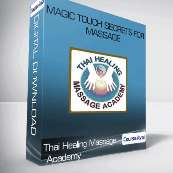 $22 for Thai Healing Massage Academy - Magic Touch Secrets for Massage Course