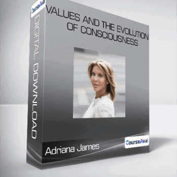 $14 for Adriana James - Values And the Evolution of Consciousness Course